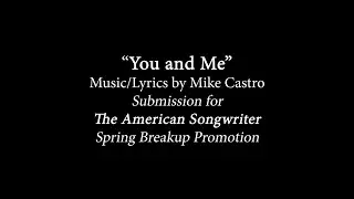 You And Me (The American Songwriter Spring Breakup Promotion)
