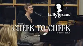 Cheek To Cheek by Irving Berlin - Kelly Green Quartet Live