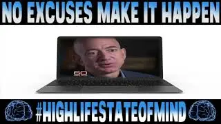 No Excuses Make It Happen | Jeff Bezos