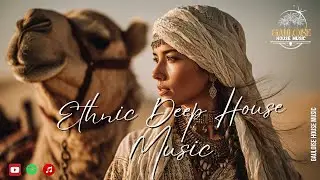 Desert Soul &ndash; Deep Oriental House Mix 2025 | Ethnic Groove Session