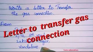 Application letter for transfer the gas connection from one place to another