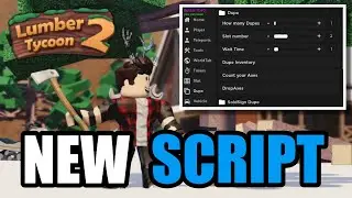 [2023 PASTEBIN] Скрипт Lumber Tycoon 2: дублируйте предметы, приносите древесину и многое другое!