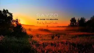 Sayzo - He rose to heaven (Prod. by Daniel Gunba)