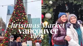 Vancouver Christmas Market 2025 and Metrotown Shopping Vlog