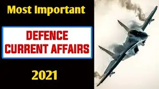 Top Defence Current Affairs 2021 | Military Exercise 2021 | CDS, NDA, AFCAT 2 2021|Education Circuit
