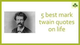 5 best mark twain quotes on life