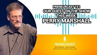 Preneurcast151: 80/20 Sales And Marketing With Perry Marshall
