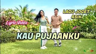 KAU PUJAANKU - LAGU JOGET ASIK #song 
