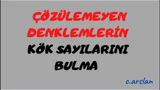zor denklem sorularının kök sayılarını kolayca bulma