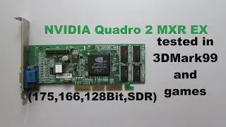 NVIDIA Quadro 2 MXR EX tested in 3DMark99 and games