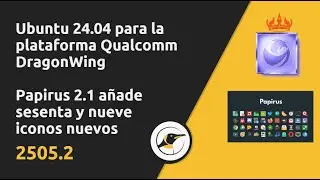 2505.2: KDE Plasma 6.3.5, MateBook X Pro 2024, Firefox en juego| Noticias Linux y C&oacute;digo Abierto