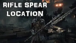 Bloodborne: Местоположение винтовки и копья