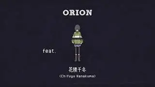 Orion feat. 花隈千冬(Chifuyu Hanakuma) : A Song for Tyrell N6 Preset Pack 
