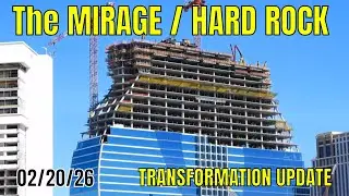 Mirage to Hard Rock Hotel Construction Update 02 20 2026
