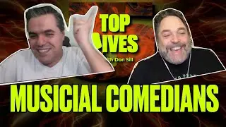 TOP FIVE MUSICAL COMEDIANS