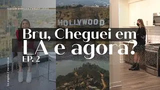EP 2: COMO ALUGAR APARTAMENTO EM LOS ANGELES | BRU, CHEGUEI EM LA E AGORA?!