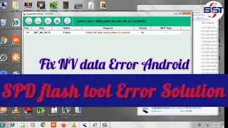SPD flash tool Failed NV Data read in phone is crased problem.SPD flash tool Error problem solv 2020