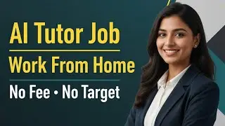 AI Tutor & Data Annotation Job | $20+ per hour Work From Home | No Fee