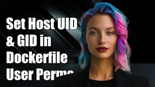 How to Set Host User UID and GID in Dockerfile for User Permissions