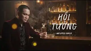HỒI TƯỞNG | Cover 1 | Little Radio