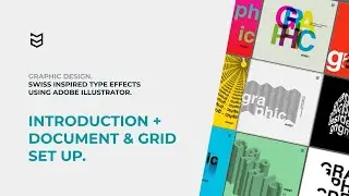 00 Introduction + Document & Grid Set Up — Swiss Inspired Typography Effects Using Adobe Illustrator