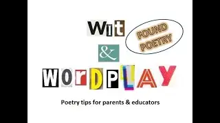 Wit & Wordplay: Found Poetry