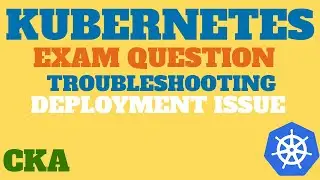 CKA Exam Question - Kubernetes Troubleshooting Deployment Not UP TO DATE, KillerCoda
