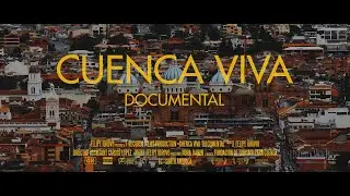 CUENCA VIVA - (Documental - Full Version) 4k