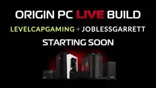 LIVE build for LevelCapGaming and JoblessGarrett!