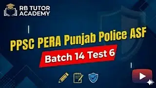Test No.6 PPSC PERA Punjab Police ASF Batch 14 RB Tutor Academy 