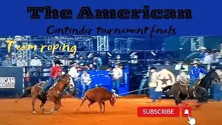 team roping THE AMERICAN CONTENDER TOURNAMENT #roping #teamroping