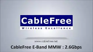 CableFree MMW E-Band 2.6Gbps Version