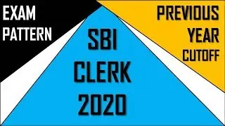 SBI CLERK MAINS 2020 PREVIOUS YEAR CUT OFF & PAPER PATTERN || SBI 2020
