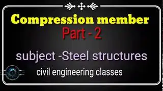 Design of Angle strut |Compression member Part - 2| Subject- Steel| By Abdul Hadi sir