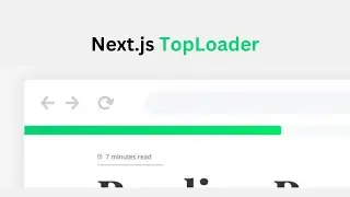 How to Add a Smooth Page Loading Bar in Next.js with nextjs-toploader