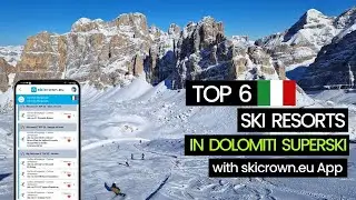TOP 6 Ski Resorts in Dolomiti Superski Italy - with skicrown.eu app