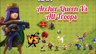 🥵Max Archer Queen vs All Troops || Clash of Clans 🔥