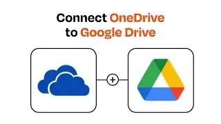 How to connect OneDrive to Google Drive - Easy Integration