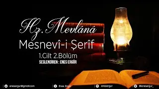 MESNEVİ-İ ŞERİF - 1.CİLT 2.BÖLÜM