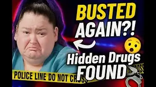 Amy Slaton BUSTED AGAIN?! Police Raid Exposes Hidden Drugs & Shocking Felony Twist