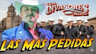 Los Invasores de Nuevo Leon Corridos Mix 2025 🎶Mix de Puras Viejitas Pa’ Pistear