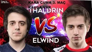 League of Legends Elwind Team vs Thaldrin Team 500 TL &Ouml;D&Uuml;LL&Uuml; KUMAR 3. MA&Ccedil; KAVGA VAR