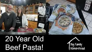 20 Year Old Beef Pasta | Emergency Food  Live 11_11 Big Family Homestead