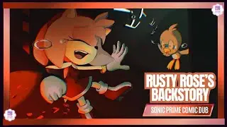 RUSTY ROSE'S BACKSTORY | SONIC PRIME COMIC DUB