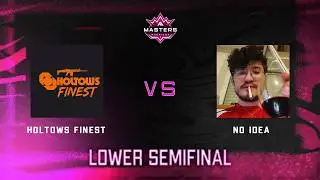 Holtows Finest vs No Idea | Masters Series Split 2 Masters | Lower Semifinal