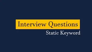 Java Interview Questions : Secrets of Static Keyword