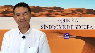 O QUE É A SÍNDROME DE SECURA