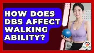 How Does DBS Affect Walking Ability? - Everyday Parkinsons Help