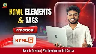 HTML TAGS and ELEMENTS explained with Practical Implementation