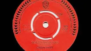 Cajun Hart - Got To Find A Way